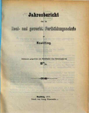 Jahresbericht der Gewerblichen Fortbildungsschule in Neuötting. 1874/75