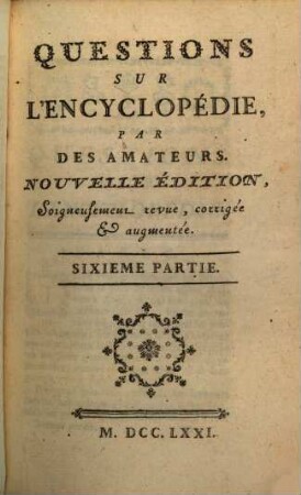 Questions Sur L'Encyclopédie, 6