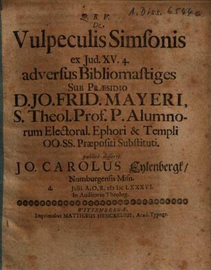 De Vulpeculis Simsonis ex Iud. XV. 4. adversus Bibliomastiges