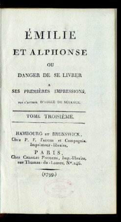 T. 3: Émilie Et Alphonse Ou Danger De Se Livrer A Ses Premieres Impressions
