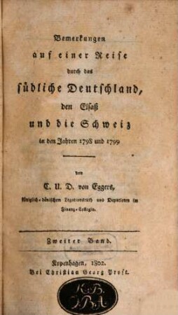 Bemerkungen auf einer Reise durch das südliche Deutschland, den Elsaß und die Schweiz : in den Jahren 1798 und 1799. 2