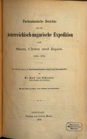 Fachmännische Berichte über die österreichisch-ungarische Expedition nach Siam, China und Japan : 1868 - 1871