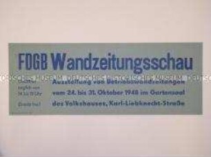 Maueranschlag zur Ankündigung einer Ausstellung mit Wandzeitungen des FDGB