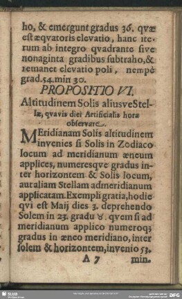 Propositio VI. Altitudinem Solis aliusve Stellae, quavis diei Artificialis horae observare