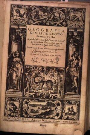 Geografia di M. Livio Sanvto distinta in XII libri : Ne quali oltra l'esplicatione di molti luoghi di Tolomeo, e della Bussola, e dell'Aguglia; si dichiarano le Provincie, Popoli, Regni, Città, Porti, Monti, Fiumi, Laghi, e Costumi dell'Africa ; Con XII tauole di essa Africa in dissegno di rame