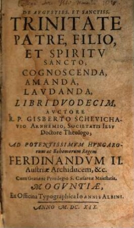 De augustissima et sanctissima trinitate ... libri duodecim
