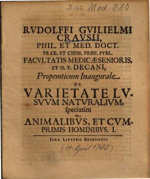 Rudolffi Guilielmi Crausii ... Propemticum inaugurale de varietate lusuum naturalium, speciatim in animalibus, et cumprimis hominibus. 1