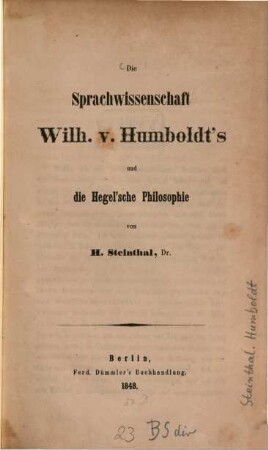 Die Sprachwissenschaft Wilh. v. Humboldt's und die Hegel'sche Philosophie