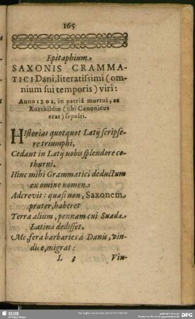 Epitaphium Saxonis Grammatici Dani, literatissimi (omnium sui temporis) viri: Anno 1202, in patria mortui, ac Roeskiliae (ubi Canonicus erat) sepulti