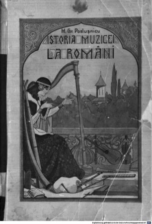 Istoria musicei la Români : de la renaştere până 'n epoca de consolidare a culturii artistice