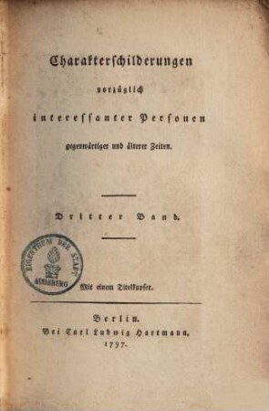 Charakterschilderungen vorzüglich interessanter Personen gegenwärtiger und älterer Zeiten, 3