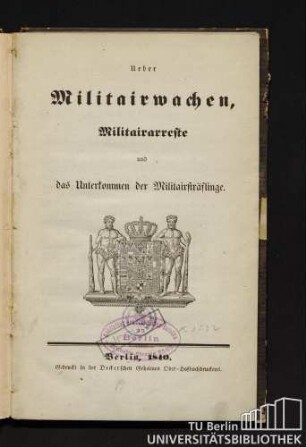 Ueber Militairwachen, Militairarreste und das Unterkommen der Militairsträflinge