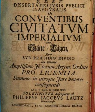 Dissertatio iuris publici inauguralis de conventibus Civitatum imperialium, germ. Stätte-Tägen