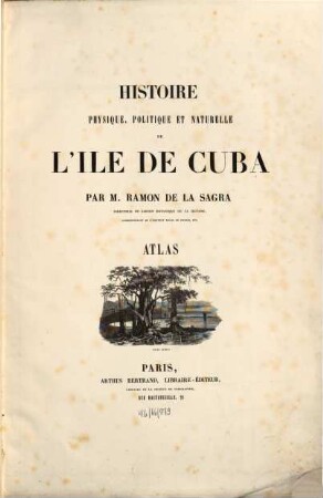 Histoire physique, politique et naturelle de l'île de Cuba, 3,[2]. Géographie