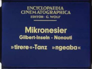 Mikronesier (Gilbert-Inseln, Nonouti) - »tirere«-Tanz »ngeaba«
