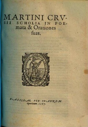 Crusii scholia in poemata & orationes suas