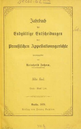 Jahrbuch für endgültige Entscheidungen der preußischen Appellationsgerichte. 8, 8. 1879