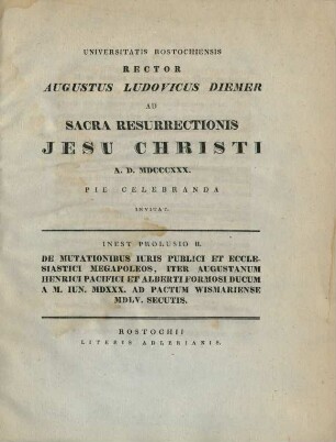 2: De mutationibus iuris publici et ecclesiastici Megapoleos, iter Augustanum Henrici Pacifici et Alberti Formosi Ducum a m. Iun. MDXXX. ad pactum Wismariense MDLV. secutis. : Prolusio ...