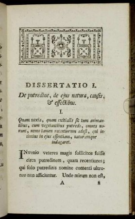Dissertatio I. De putredine, de ejus natura, causis, & effectibus.