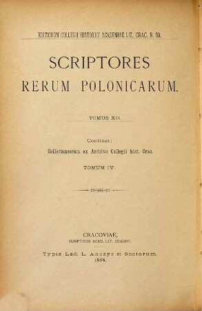 Archiwum Komisyi Historycznej : = Collectanea ex archivo Collegii Historici. 4. 1888