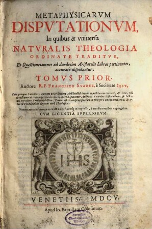 Metaphysicarum disputationum ... tomi duo. 1. (1605). - 57 Bl., 698 S.