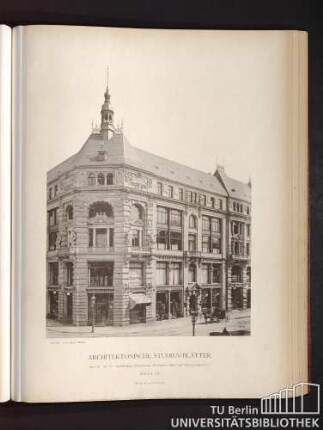 Architektonische Studienblätter. Serie III, No. 97. Geschäftshaus (Werderhaus). Werderscher Markt und Werderstrassen-Ecke. Berlin.
