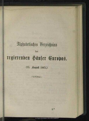 Die regierenden Häuser Europa’s sowie die Regentenhäuser europäischer Abkunft