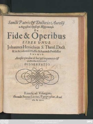 Sancti Patris & Doctoris Aurelii Augustini Episcopi Hipponensis De Fide & Operibus : Liber Unus