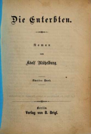 Die Enterbten : Roman von Adolf Mützelburg. 2