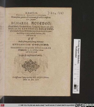 Gamelia Nuptiis Auspicatissimis Ornatißimi generis, & virtutum splendore conspicui viri Iuvenis Echardi Roleves/ ... Dn. Bartoldi Roleves ... filii Sponsi Et ... Margaritae Ebelings/ ... Bernhardi Stumpels/ p.m. relictae viduae Sponsae Scripta & consecrata ab amicis