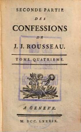 Les confessions : suivies des reveries du promeneur solitaire, 4.. Livre 9 - 12