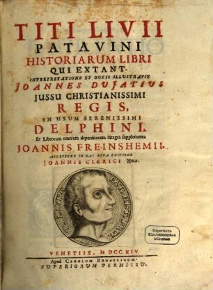 Titi Livii Patavini Historiarum Libri Qui Extant, [1]