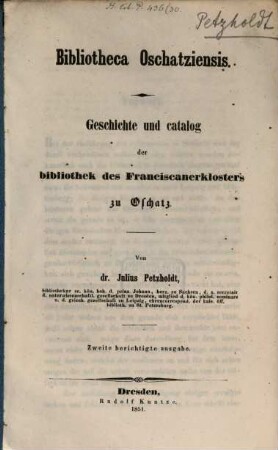 Bibliotheca Oschatziensis : Geschichte und Catalog der Bibliothek des Franciscanerklosters zu Oschatz