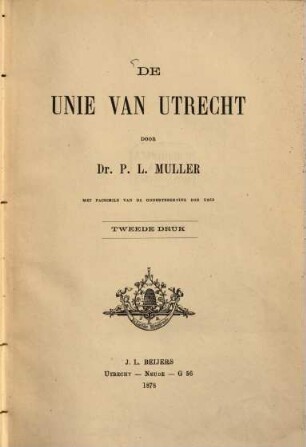 De Unie van Utrecht : Met facsimile van de onderteekening der Unie