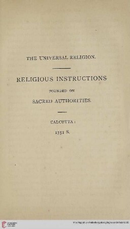 The Universal religion: Religious Instructions founded on sacred authorities