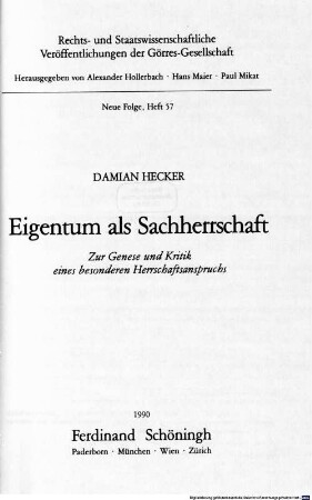 Eigentum als Sachherrschaft : zur Genese und Kritik eines besonderen Herrschaftsanspruchs