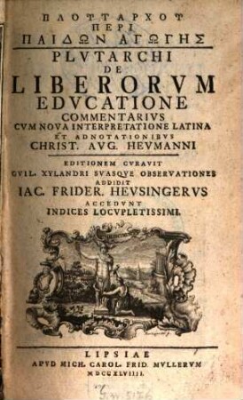 Plutarchu Peri Paidōn Agōgēs : = Plvtarchi De Liberorvm Edvcatione Commentarivs