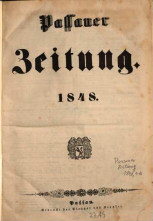 Passauer Zeitung : niederbayerische Volkszeitung. 1848,1/6 = Jg. 1