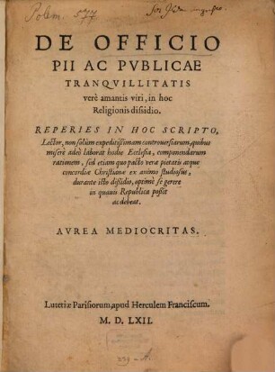 De officio pii ac publicae tranquillitatis vere amantis viri in hoc religionis dissidio