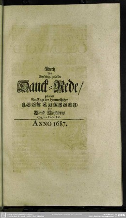 Kurtz Und Einfaeltig-gefassete Danck-Rede, gehalten am Tage der Himmelfahrt Jesu Christi Von David Heydlern, Cygneae Con-Diac.