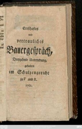 13: ... gehalten im Schultzengerichte zu F. und R.
