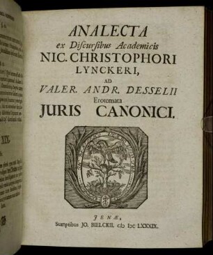 Analecta ex Discursibus Academicis Nic. Christophori Lynckeri, Ad Valer. Andr. Desselii Erotemata Iuris Canonici.