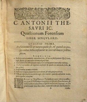 Gasparis Antonii Thesauri quaestionum forensium liber ..., 1. Liber primus, qui singularis antehac prodiit, quarum singularum quaestionum resolutiones confirmantur eiusdem Pedemontani Senatus decisionibus, hoc signo * notatis