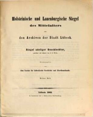 Siegel des Mittelalters aus den Archiven der Stadt Lübeck, 5. Holsteinische und Lauenburgische Siegel des Mittelalters aus den Archiven der Stadt Lübeck ; 3 Siegel adeliger Geschlechter