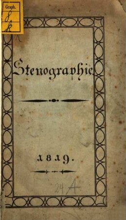 Allgemeines System der Stenographie : oder abgekürzte Geschwind Schreibekunst