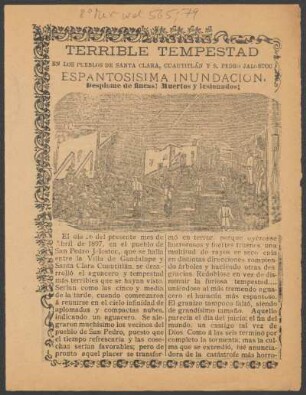 Terrible tempestad en los pueblos de Santa Clara, Cuautitlán y S. Pedro Jalostoc : espantosisima inundación ; desplome de fineas! ; muertos y lesionados!