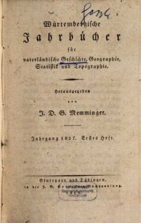 Württembergische Jahrbücher für vaterländische Geschichte, Geographie, Statistik und Topographie. 1827 (1829)