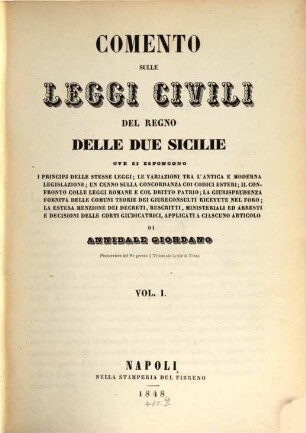 Comento sulle leggi civili del regno delle due Sicilie : ove si espongono i principi delle stesse leggi .... 1