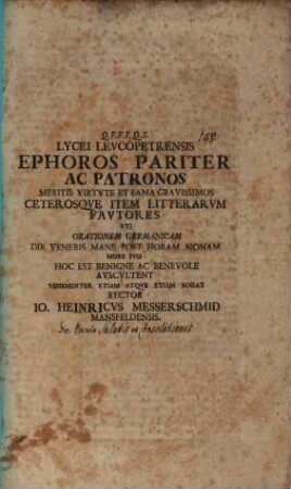 Lycei Leucopetrensis Ephoros ... uti orationem germanicam die Veneris ... benevole auscultent, vehementer ... rogat Jo. Henr. Messerschmid : [praefatus de poculo salutis et consolationis]