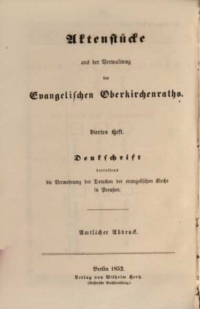 Aktenstücke aus der Verwaltung des Evangelischen Oberkirchenraths : amtlicher Abdruck. 1, 4. 1852